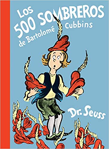 Los 500 sombreros de Bartolomé Cubbins by Dr. Seuss (Marzo 26, 2019) - libros en español - librosinespanol.com
