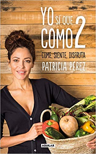 Yo sí que como 2 by Patricia Perez (Diciembre 24, 2018) - libros en español - librosinespanol.com