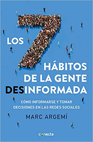 Los 7 hábitos de la gente desinformada by Marc Argemi (Septiembre 24, 2019) - libros en español - librosinespanol.com