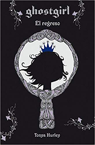 Ghostgirl: El regreso by Tonya Hurley (Enero 1, 2010) - libros en español - librosinespanol.com