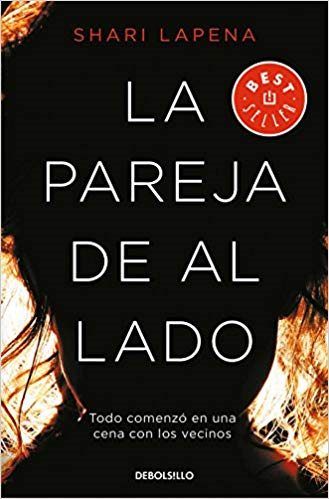 La pareja de al lado / The Couple Next Door by Shari Lapena (Septiembre 25, 2018) - libros en español - librosinespanol.com