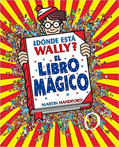 ¿Dónde está Wally?: El libro mágico by Martin Handford (Diciembre 11, 2018) - libros en español - librosinespanol.com