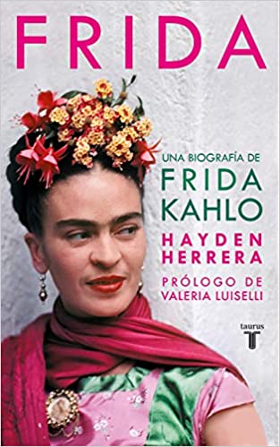 Frida by Hayden Herrera (Marzo 24, 2020) - libros en español - librosinespanol.com 