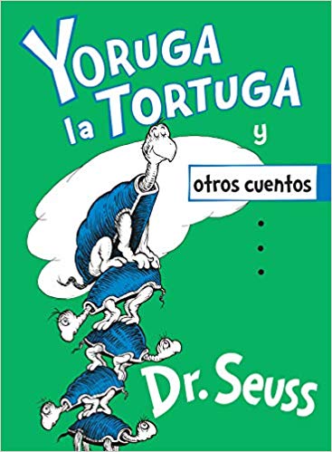 Yoruga la Tortuga y otros cuentos by Dr. Seuss (Marzo 26, 2019) - libros en español - librosinespanol.com