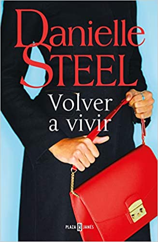 Volver a vivir by Danielle Steel (Marzo 24, 2020) - libros en español - librosinespanol.com