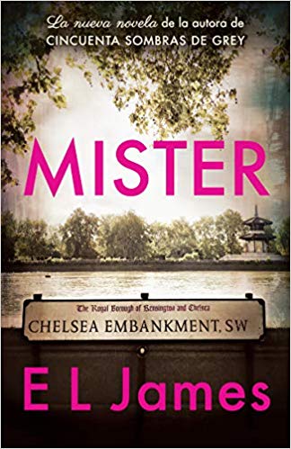 Mister (En español) by E L James (Mayo 7, 2019) - libros en español - librosinespanol.com