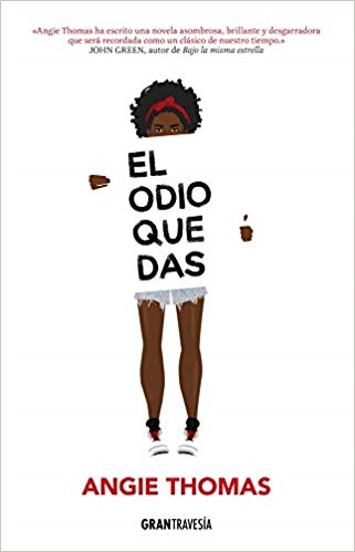 El odio que das by Angie Thomas (Septiembre 1, 2017) - libros en español - librosinespanol.com