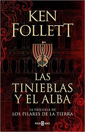 Las tinieblas y el alba (La precuela de Los pilares de la Tierra) by Ken Follett (Noviembre 17, 2020)