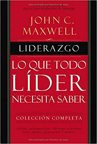 Liderazgo: Lo que todo líder necesita saber by John C. Maxwell (Febrero 2, 2016) - libros en español - librosinespanol.com