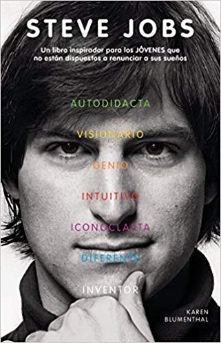 Steve Jobs: Un libro inspirador para los jovenes que no estan dispuestos a renun ciar a sus sueños by Karen Blumenthal (Abril 1, 2012) - libros en español - librosinespanol.com