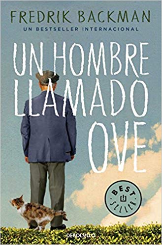 Un hombre llamado Ove by Fredrik Backman (Noviembre 20, 2018) - libros en español - librosinespanol.com