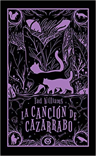 La canción de cazarrabo / Tailchaser's Song by Tad Williams (Julio 12, 2017) - libros en español - librosinespanol.com