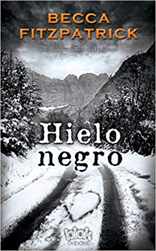 Hielo negro / Black Ice by Becca Fitzpatrick, Victoria Morera (Febrero 28, 2015) - libros en español - librosinespanol.com