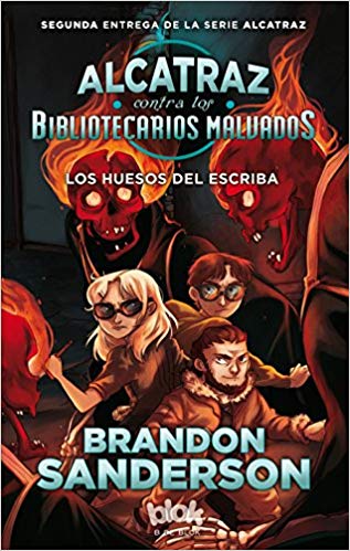 Los huesos del escriba / The Scrivener's Bones (Alcatraz contra Los Bibliotecarios Malvados/ Alcatraz Vs. the Evil Librarians) by Brandon Sanderson, Hayley Lazo (Noviembre 30, 2016) - libros en español - librosinespanol.com