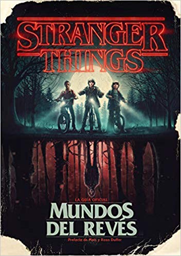 Stranger Things. Mundos al revés by Gina McIntyre (Mayo 21, 2019) - libros en español - librosinespanol.com