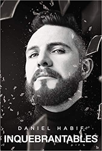 Inquebrantables by Daniel Habif (Noviembre 12, 2019) - libros en español - librosinespanol.com