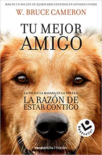 La razon de estar contigo by W. Bruce Cameron (Marzo 31, 2018) - libros en español - librosinespanol.com