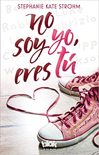 No soy yo, eres tu by Stephanie Kate Strohm (Julio 15, 2017) - libros en español - librosinespanol.com