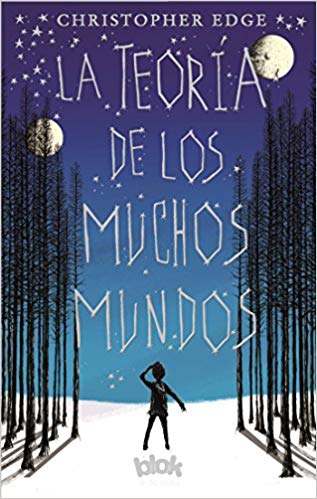 La teoría de los muchos mundos / The Many Worlds of Albie Bright by Christopher Edge, Spike Gerrell (Agosto 31, 2017) - libros en español - librosinespanol.com