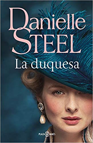 La duquesa by Danielle Steel (Marzo 19, 2019) - libros en español - librosinespanol.com