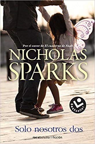 Solo nosotros dos by Nicholas Sparks (Marzo 31, 2018) - libros en español - librosinespanol.com