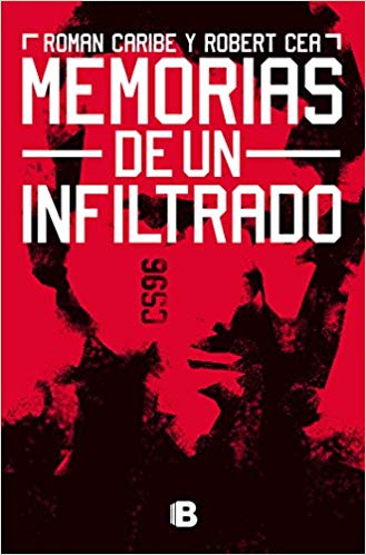 Memorias de un infiltrado by Roman Caribe Robert Cea (Noviembre 20, 2018) - libros en español - librosinespanol.com