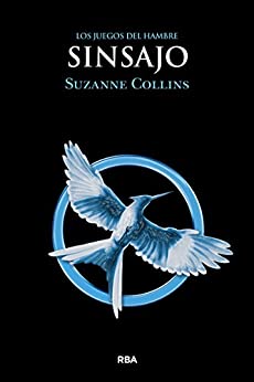Sinsajo: Serie los juegos del hambre 3 by Suzanne Collins (Marzo 1, 2012) - libros en español - librosinespanol.com