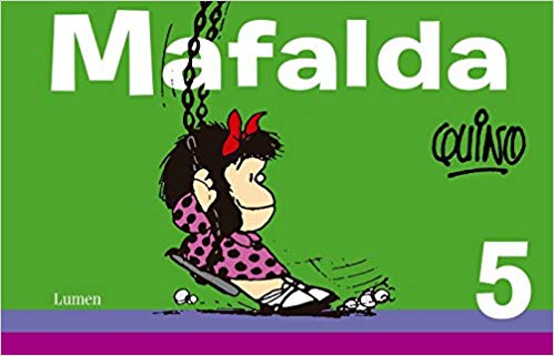 Mafalda 5 by Quino (Mayo 17, 2016) - libros en español - librosinespanol.com