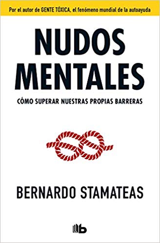 Nudos mentales by Bernardo Stamateas (Noviembre 20, 2018) - libros en español - librosinespanol.com