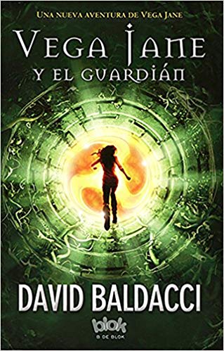 Vega jane y el guardian by David Baldacci (Julio 27, 2016) - libros en español - librosinespanol.com