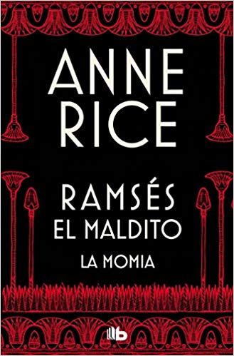 La momia (Ramsés El maldito) by Anne Rice (Septiembre 25, 2018) - libros en español - librosinespanol.com