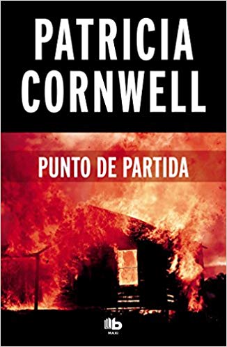 Punto de partida by Patricia Cornwell (Noviembre 20, 2018) - libros en español - librosinespanol.com