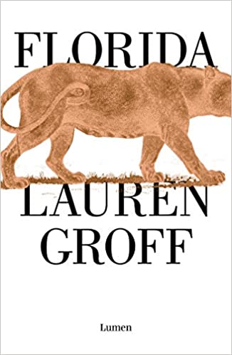 Florida by Lauren Groff (Septiembre 24, 2019)