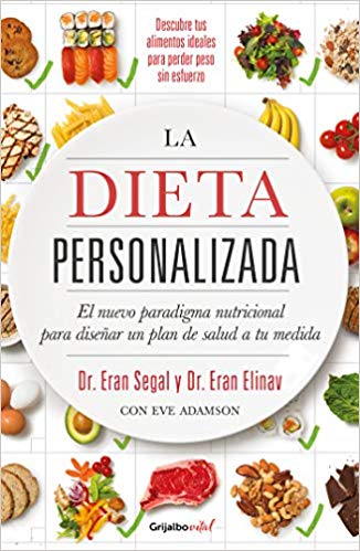 La dieta personalizada by Eran Segal, Eran Elinav (Mayo 21, 2019) - libros en español - librosinespanol.com