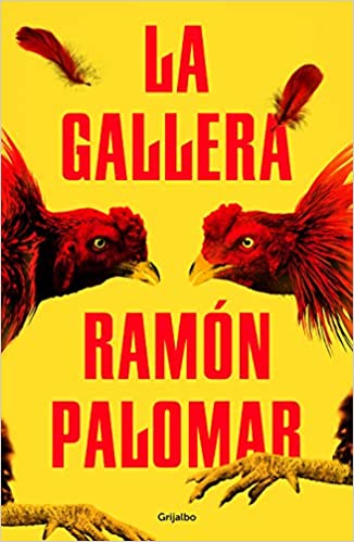 La gallera by Ramon Palomar (Febrero 18, 2020) - libros en español - librosinespanol.com