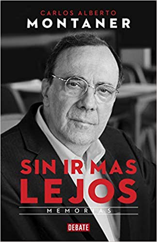 Sin ir más lejos by Carlos Alberto Montaner (Octubre 22, 2019) - libros en español - librosinespanol.com 