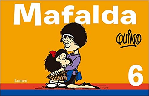 Mafalda 6 by Quino (Mayo 17, 2016) - libros en español - librosinespanol.com