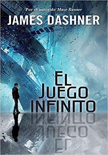 El juego infinito (El juego infinito 1) / The Eye of Minds (The Mortality Doctri ne, Book One) by James Dashner (Mayo 24, 2016) - libros en español - librosinespanol.com