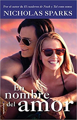 En nombre del amor by Nicholas Sparks (Febrero 2, 2016) - libros en español - librosinespanol.com