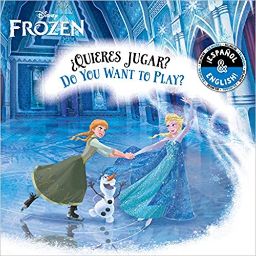 Do You Want to Play? / ¿Quieres jugar? (English-Spanish) (Disney Frozen) (Disney Bilingual) by R. J. Cregg, Elvira Ortiz (Octubre 23, 2018) - libros en español - librosinespanol.com