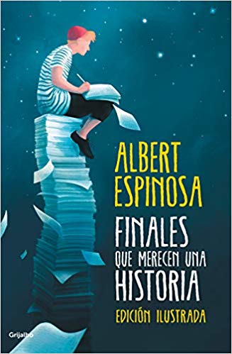 Finales que merecen una historia by Albert Espinosa (Enero 22, 2019) - libros en español - librosinespanol.com