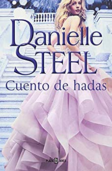 Cuento de hadas / Fairytale (Spanish Edition) by Danielle Steel (Noviembre 19, 2019) - libros en español - librosinespanol.com