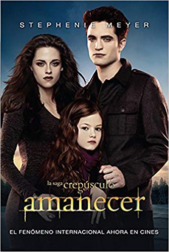 Amanecer / Breaking Dawn (Twilight) by Stephenie Meyer (Septiembre 1, 2012) - libros en español - librosinespanol.com