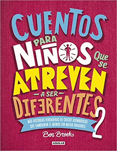 Cuentos para niños que se atreven a ser diferentes 2 by Ben Brooks (Febrero 18, 2020) - libros en español - librosinespanol.com