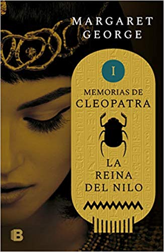 La reina del Nilo by Margaret George (Diciembre 11, 2018) - libros en español - librosinespanol.com