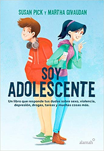 Soy adolescente / I Am a Teenager by Susan Pick, Martha Givaudan (Deciembre 27, 2016) - libros en español - librosinespanol.com