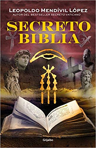 Secreto Biblia / Secret Bible by Leopoldo Mendivil (Septiembre 25, 2018) - libros en español - librosinespanol.com