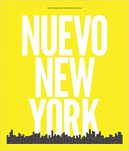 Nuevo New York: Photographs by Hans Neumann & Interviews by Gabriel Rivera-Barraza by Ben Rodriguez-Cubeñas (edición en inglés) (Septiembre 27, 2016) - libros en español - librosinespanol.com