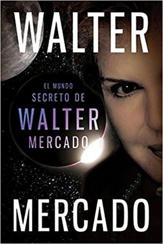 El Mundo secreto de Walter Mercado by Walter Mercado (Abril 20, 2010) - libros en español - librosinespanol.com