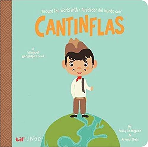 Around The World With - Alrededor Del Mundo Con Cantinflas (English and Spanish Edition) by Patty Rodriguez,‎ Ariana Stein,‎ Citlali Reyes (Marzo 13, 2018) - libros en español - librosinespanol.com 